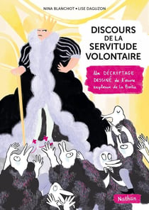 Oeuvres intégrales - Bac : Discours de la servitude volontaire : Un décryptage dessiné de l'oeuvre explosive de La Boétie