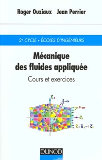 Mecanique des fluides appliquee, cours et exercices