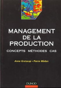 Management de la production - concepts methodes cas