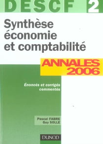 Synthese economie et comptabilite - descf 2 - annales 2006 (8e edition)