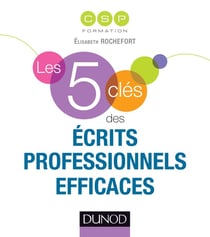 Les 5 clés des écrits professionnels efficaces