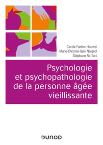 Psychologie et psychopathologie de la personne âgée vieillissante (2e édition)