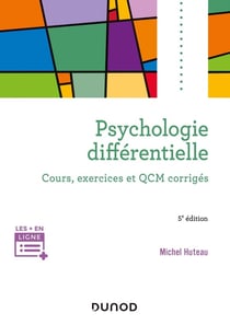 Psychologie différentielle : cours, exercices et QCM (5e édition)