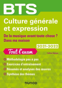 BTS : culture générale et expression - de la musique avant tout chose/dans ma maison - tout l'examen (édition 2021/2022)