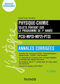 Physique-chimie - PCSI-MPSI-MP2I-PTSI - sujets portant sur le programme de 1re année - annales corrigées (2e édition)