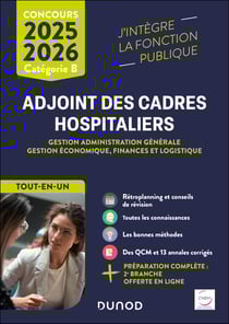 Concours Adjoint des cadres hospitaliers - Gestion administration générale, Gestion économique, finances et logistique - Catégorie B (édition 2025/2026)