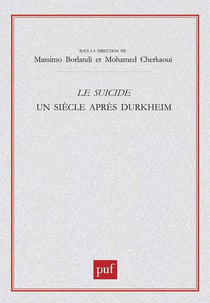 Le suicide, un siècle après Durkheim