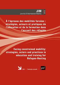 À l'épreuve des mobilités forcées : stratégie, acteurs et pratiques de l'éducation et de la formation dans l'accuel des réfugiés (édition 2021)