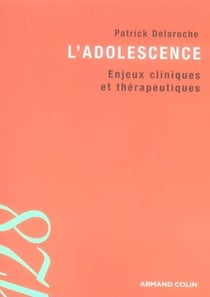 L'adolescence - enjeux cliniques et thérapeutiques