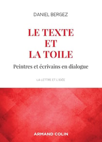 Le texte et la toile - peintres et écrivains en dialogue (3e édition)