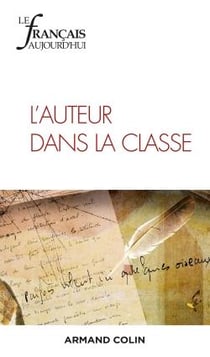 Le Français aujourd'hui Nº206 3/2019 L'auteur dans la classe