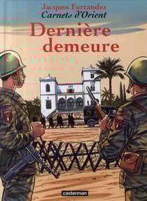 Carnets d'Orient Tome 9 : dernière demeure