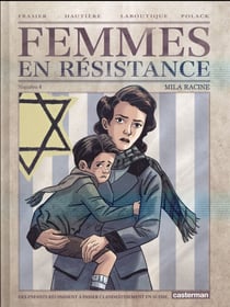 Femmes en resistance Tome 4 - Mila Racine
