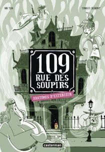109, rue des Soupirs Tome 3 : fantômes d'extérieur