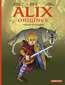 Alix origines Tome 1 : L'enfance d'un Gaulois