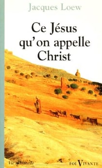 Ce Jésus qu'on appelle Christ