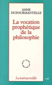 La vocation prophétique de la philosophie