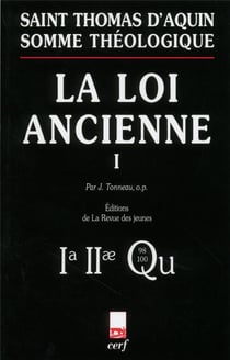 Somme théologique : La Loi ancienne, I (nouvelle édition)