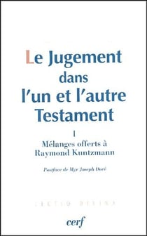 Le jugement dans l'un et l'autre testament Tome 1 - mélanges offerts à Raymond Kuntzmann