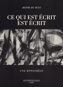 Ce qui est ecrit est ecrit