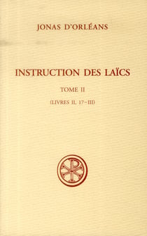 Instructions des laïcs - tome 2 (Livres II, 17-III)