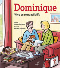 Dominique - une histoire de vie pour parler des soins paliatifs