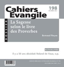 Cahiers de l'Evangile n.198 : la sagesse selon le livre des proverbes