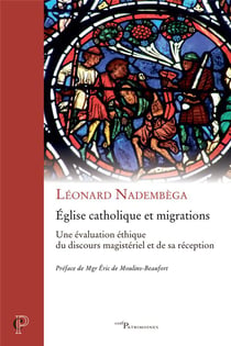 Église catholique et migrations : une évaluation éthique du discours magistériel et de sa réception