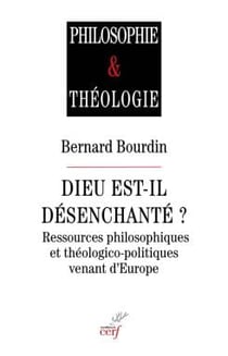 Dieu est-il désenchanté?