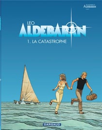 Aldebaran Tome 1 : la catastrophe