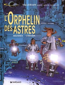 Valérian Tome 17 : l'orphelin des astres