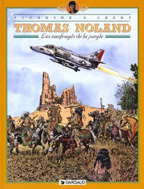 Thomas Noland Tome 4 - les naufragés de la jungle