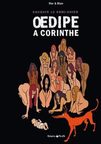 Socrate le demi-chien Tome 3 - Oedipe à Corinthe