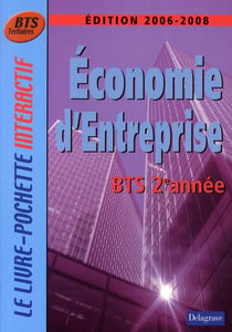 Économie d'entreprise - bts 2e année - élève (édition 2006-2008)