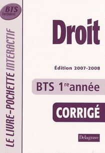 Droit - bts tertiaire 1e année-  corrigé (édition 2007-2008)