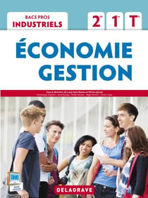 Économie gestion - 2nde, 1ère, terminale bac pro industriels - livre de l'élève (édition 2015)