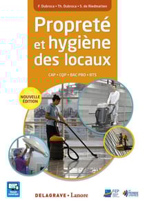 Propreté et hygiène des locaux - CAP, CQP, Bac Pro, BTS - manuel élève