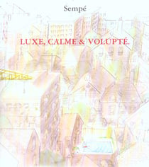 Luxe calme et volupté