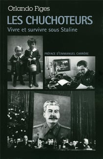 Les chuchoteurs - vivre et survivre sous Staline