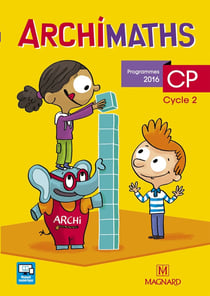 Archimaths : CP - fichier de l'élève (édition 2016)