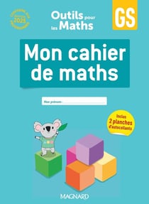 Outils pour les maths : Outils pour les Maths GS (2024) - Cahier