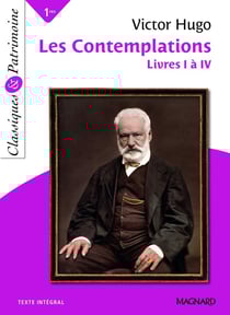 Les contemplations, livres 1 à 4, de Victor Hugo - 1re - nouveau bac, oeuvre au programme
