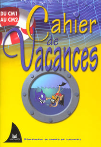 Cahier de vacances : du CM1 au CM2