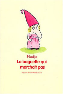 Baguette qui marchait pas (la)