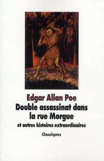 Double assassinat dans la rue Morgue - et autres histoires extraordinaires