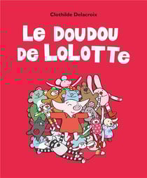 Le doudou de Lolotte