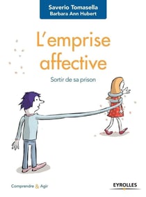 L'emprise affective- sortir de sa prison