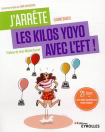 J'arrête les kilos yoyo avec l'EFT ! 21 jours pour mincir naturellement et pour toujours