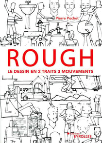 Rough : le dessin en 2 traits 3 mouvements