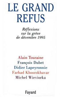 Le Grand Refus : Réflexions sur la grève de décembre 1995